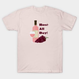 Rosé all day! T-Shirt
